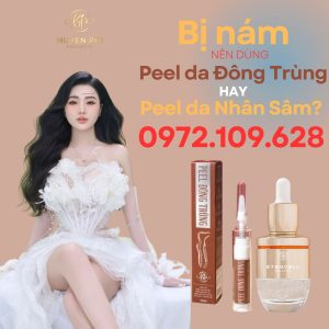 Peel da Huyền Phi - Bị nám nên dùng Peel đông trùng hay Peel da nhân sâm Huyền Phi?