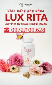 Viên uống Phụ Khoa LUX RITA HUYỀN PHI có tốt không?